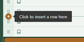 Orange circular plus button between two rows in the left-most column, with the tooltip 'Click to insert a row here'